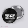 When Hate Is Loud Love Cannot Be Silent Button