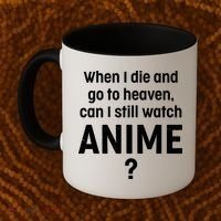 When I Die and Go to Heaven Can I Still Watch Anime? Coffee Mug thumb 2