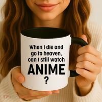 When I Die and Go to Heaven Can I Still Watch Anime? Coffee Mug thumb 3