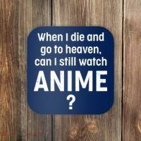 When I Die and Go to Heaven Can I Still Watch Anime? Coaster thumb 0