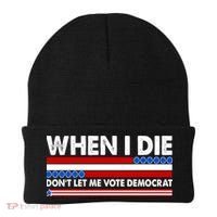 When I Die Don't Let Me Vote Democrat Beanie thumb 0