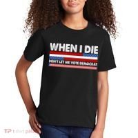 When I Die Don't Let Me Vote Democrat Kids T-Shirt thumb 2