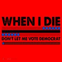 When I Die Don't Let Me Vote Democrat Santa Hat thumb 1