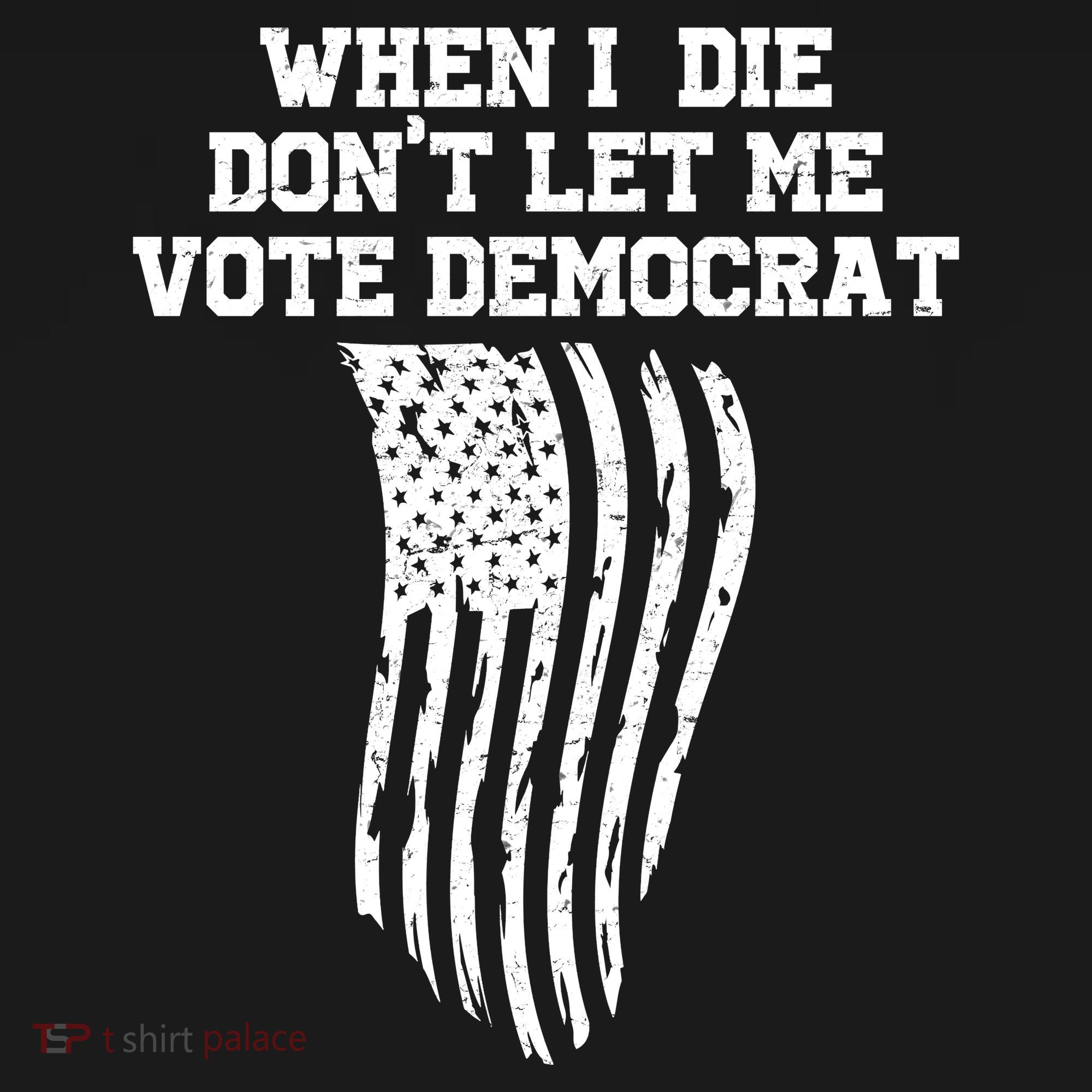 When I Die Don't Let Me Vote Democrat Funny Republican Women's Hoodie