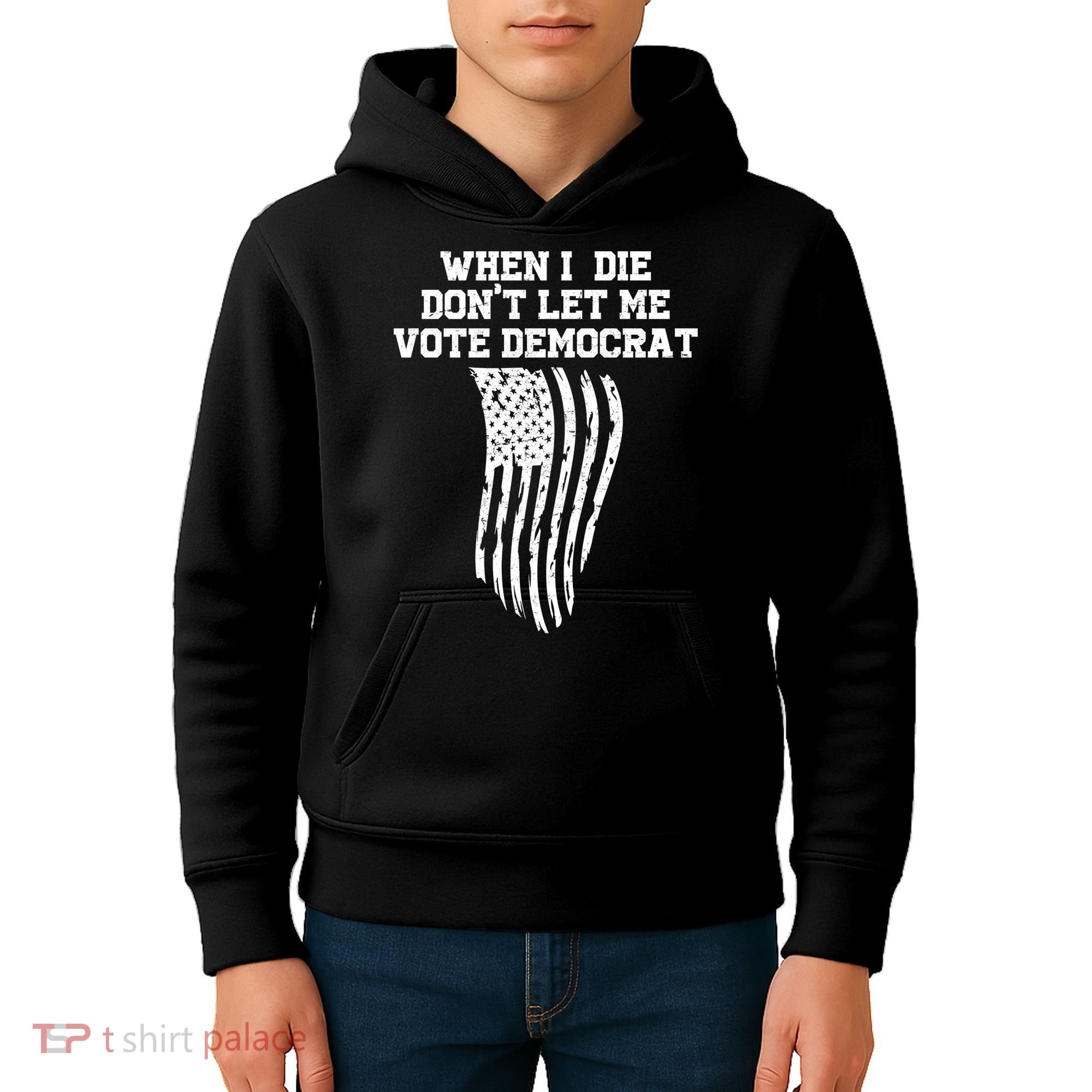When I Die Don't Let Me Vote Democrat Funny Republican Kids Hoodie