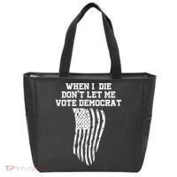 When I Die Don't Let Me Vote Democrat Funny Republican Tote Bag thumb 0