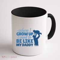 When I Grow Up Be Like Daddy Coffee Mug thumb 1