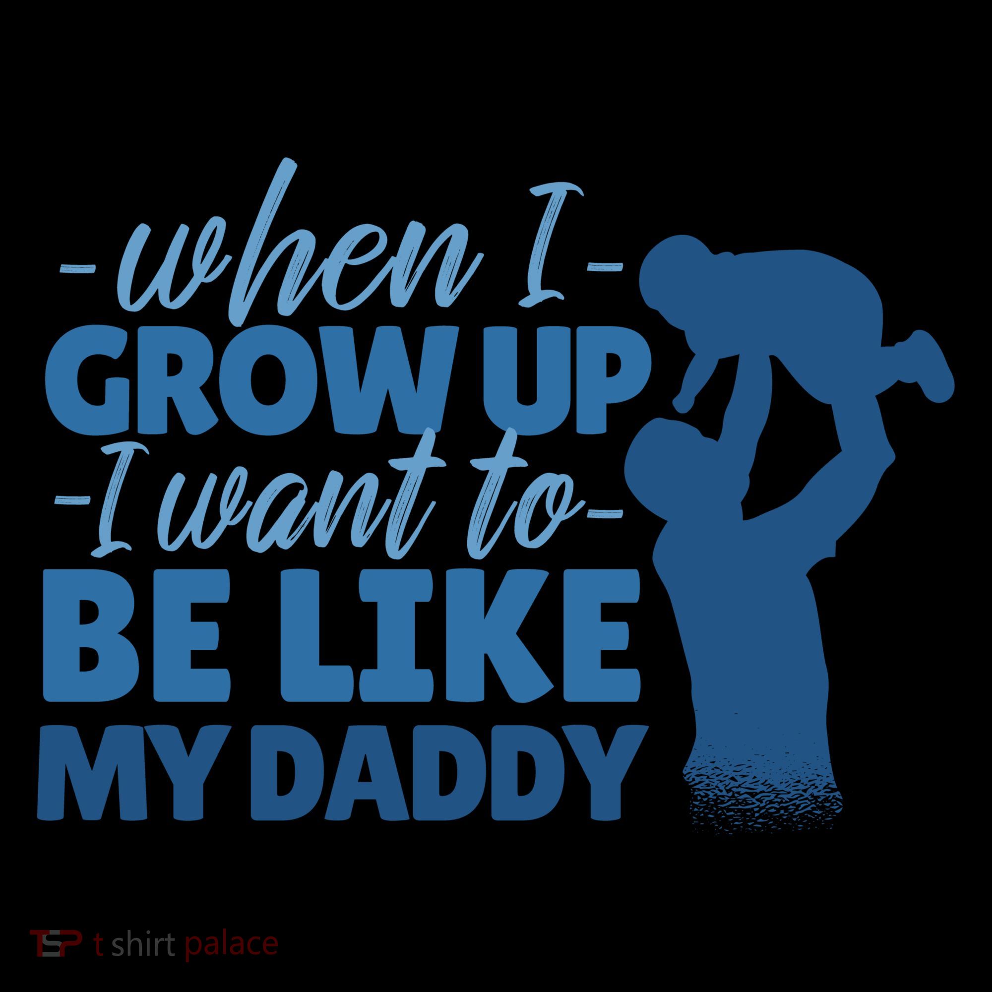 When I Grow Up Be Like Daddy Coffee Mug