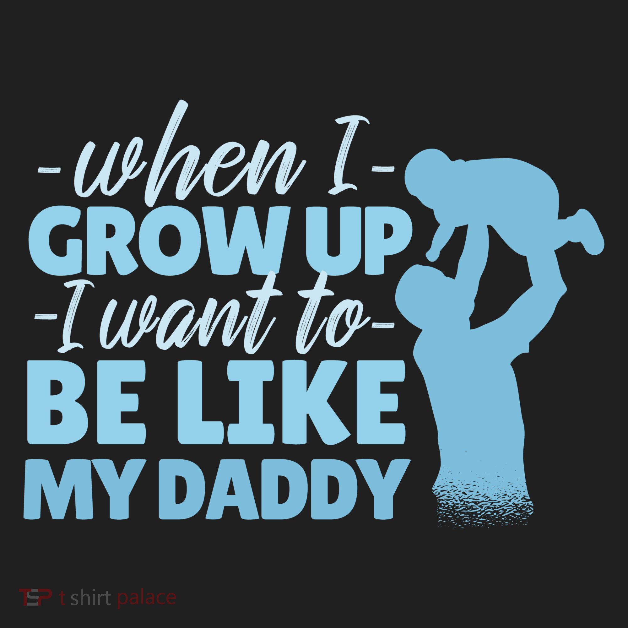 When I Grow Up Be Like Daddy Tumbler