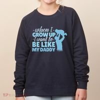 When I Grow Up Be Like Daddy Women's Sweatshirt thumb 0
