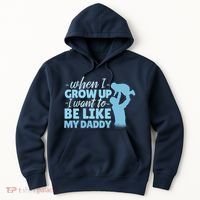 When I Grow Up Be Like Daddy Hoodie thumb 0