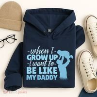 When I Grow Up Be Like Daddy Hoodie thumb 4