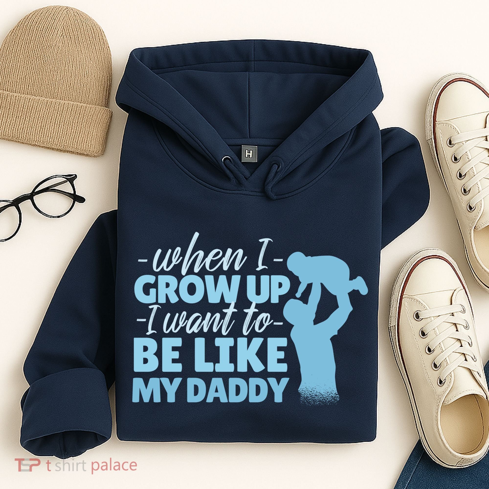 When I Grow Up Be Like Daddy Hoodie