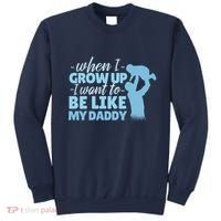 When I Grow Up Be Like Daddy Sweatshirt thumb 0