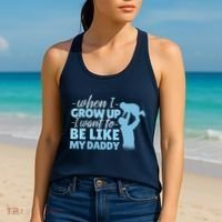 When I Grow Up Be Like Daddy Women's Tank Top thumb 2