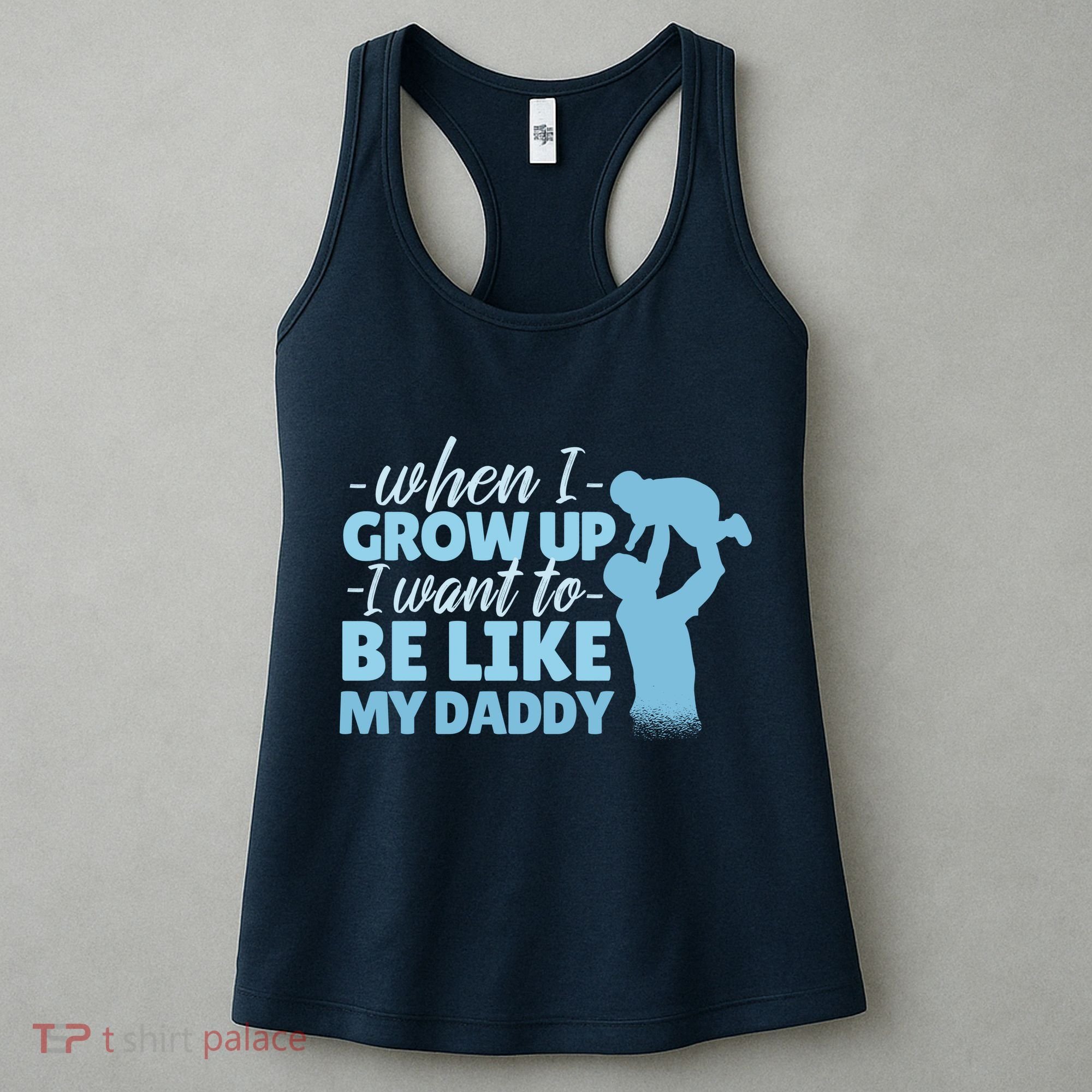 When I Grow Up Be Like Daddy Women's Tank Top
