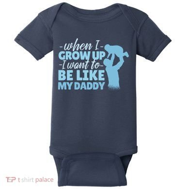 When I Grow Up Be Like Daddy Baby Bodysuit
