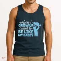 When I Grow Up Be Like Daddy Tank Top thumb 3