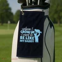 When I Grow Up Be Like Daddy Golf Towel thumb 2