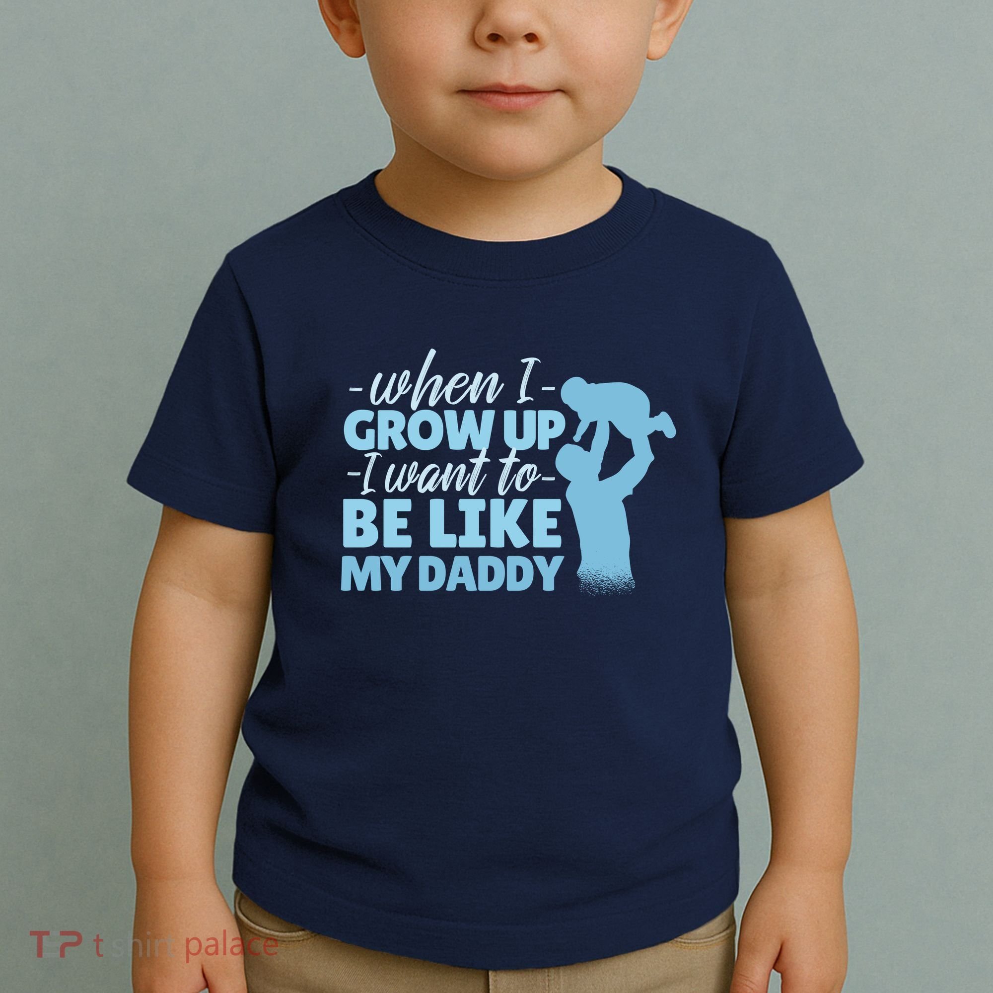 When I Grow Up Be Like Daddy Toddler T-Shirt