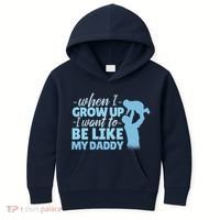 When I Grow Up Be Like Daddy Kids Hoodie thumb 0