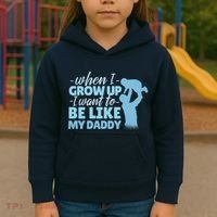 When I Grow Up Be Like Daddy Kids Hoodie thumb 3
