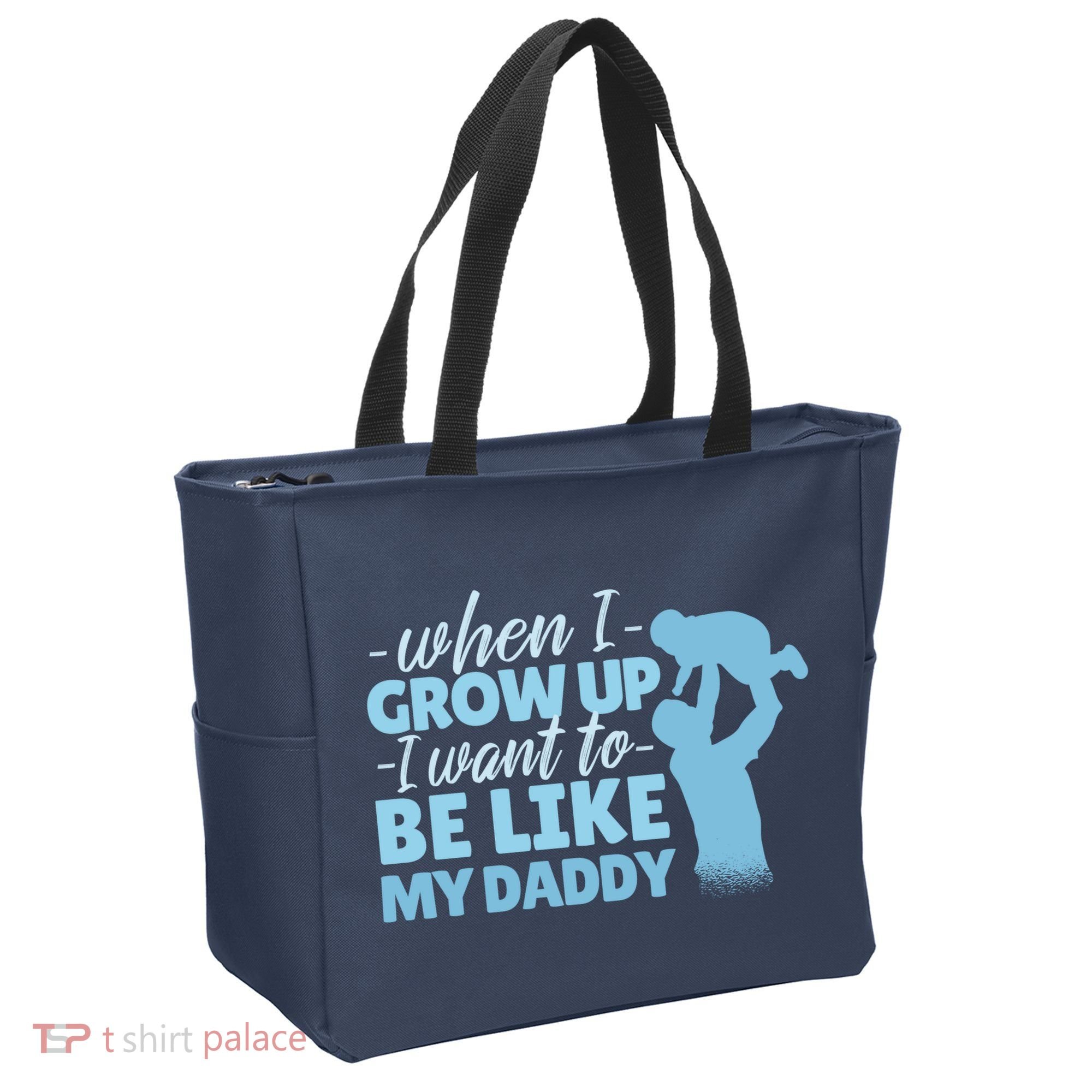 When I Grow Up Be Like Daddy Tote Bag