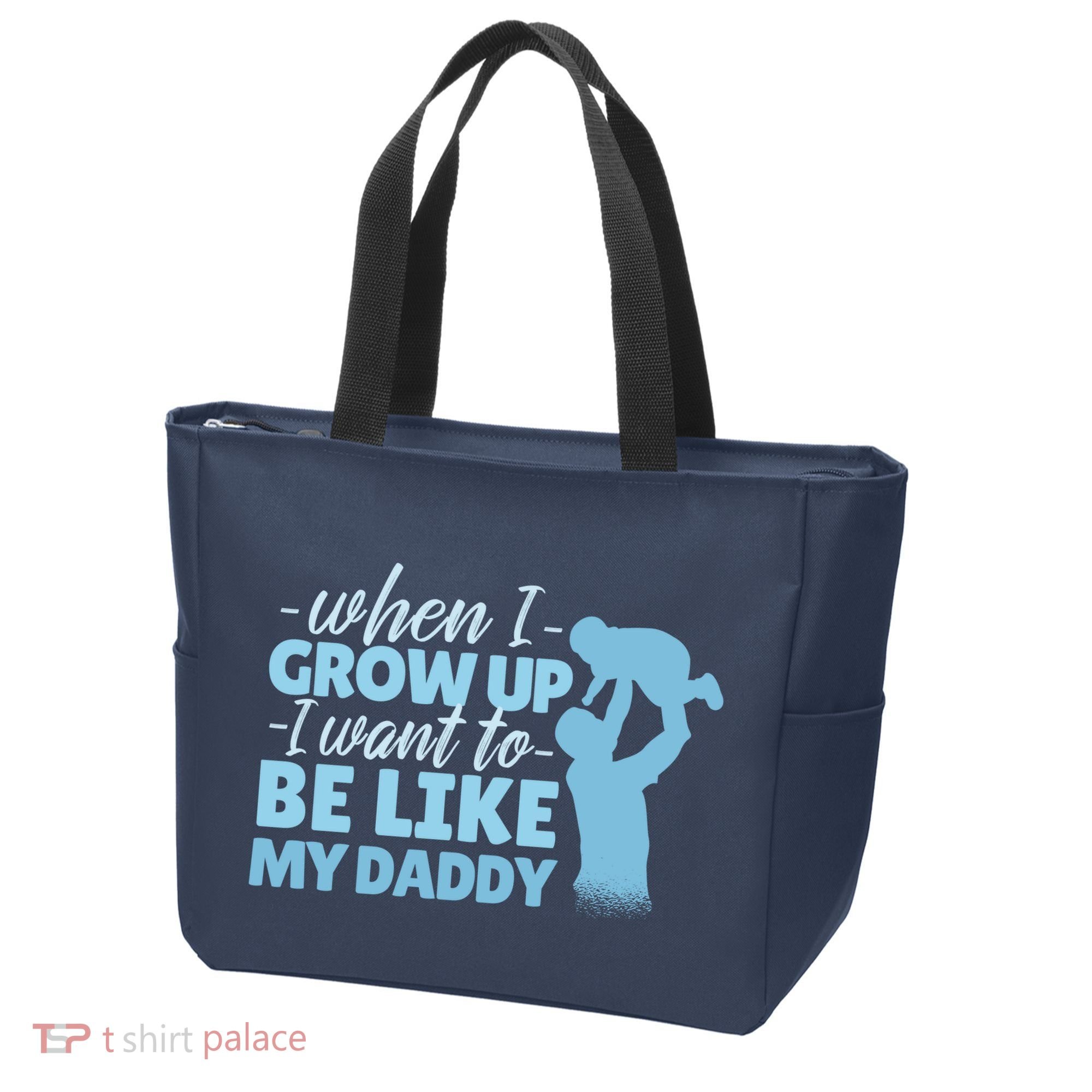When I Grow Up Be Like Daddy Tote Bag