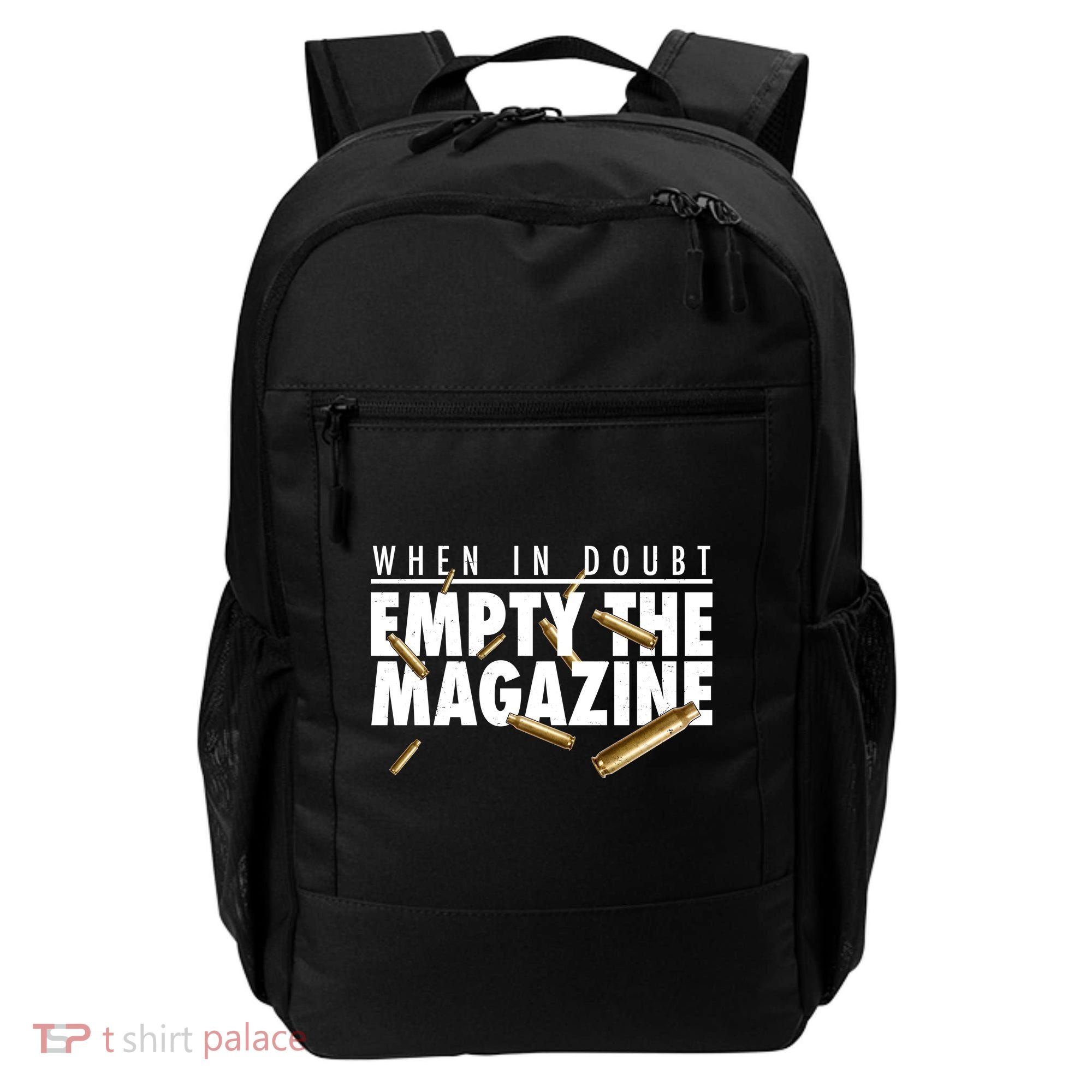 When In Doubt Empty The Magazine Backpack