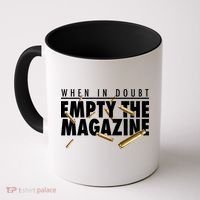 When In Doubt Empty The Magazine Coffee Mug thumb 0