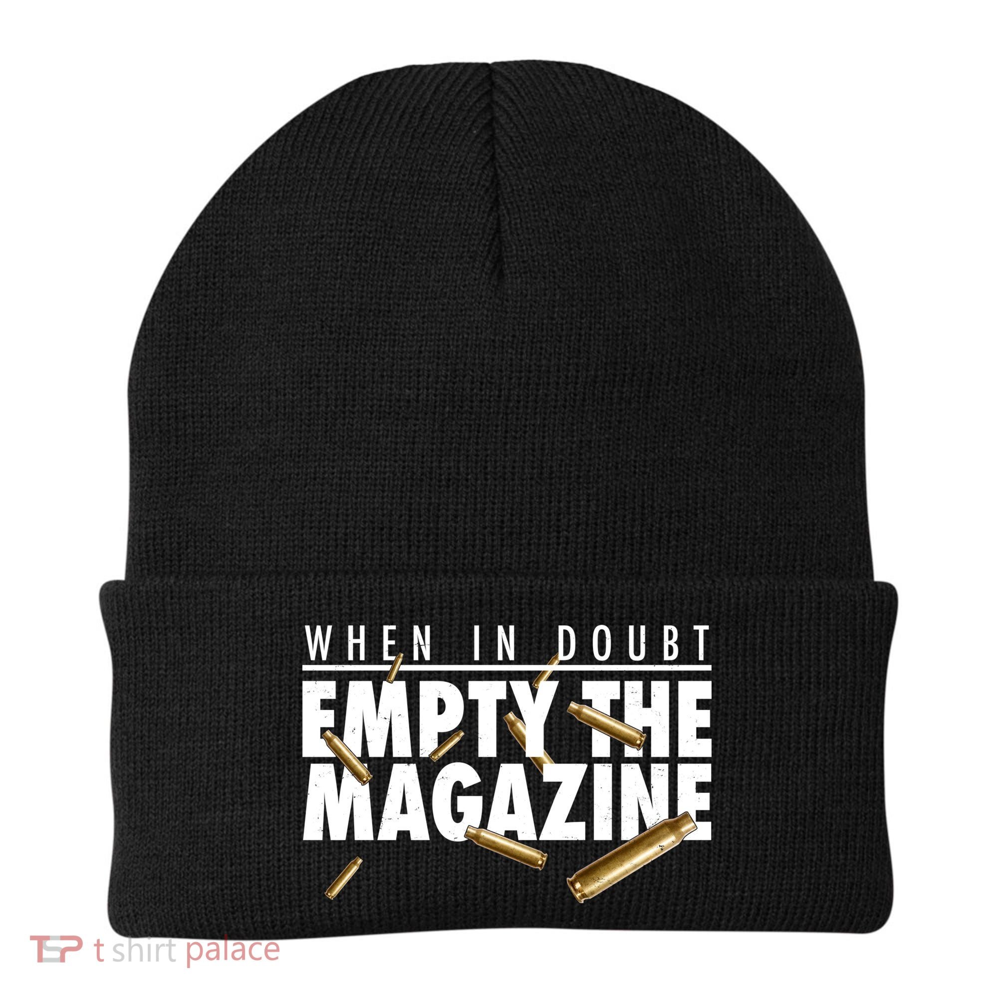 When In Doubt Empty The Magazine Beanie