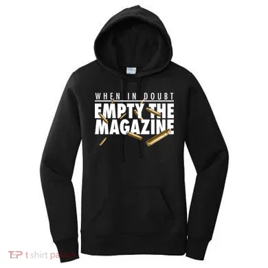 When In Doubt Empty The Magazine Women's Hoodie