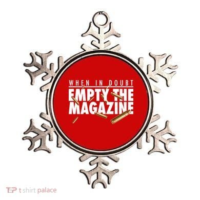 When In Doubt Empty The Magazine Ornament