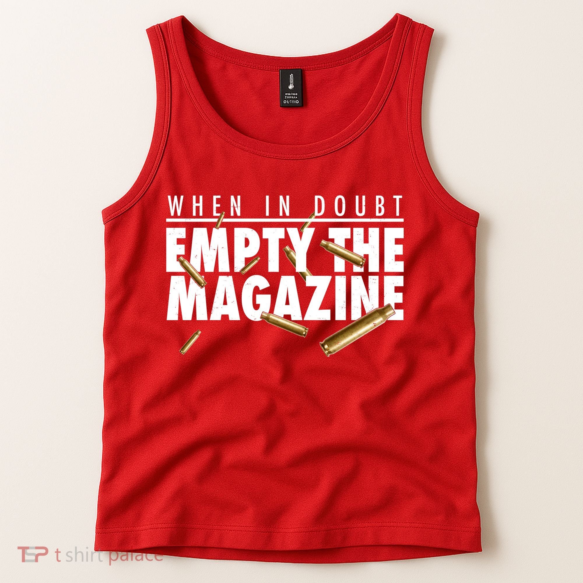When In Doubt Empty The Magazine Tank Top