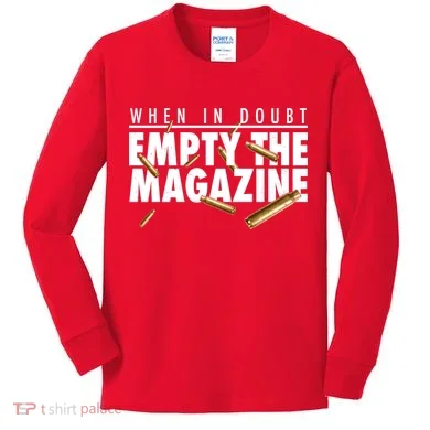 When In Doubt Empty The Magazine Kids Long Sleeve Shirt