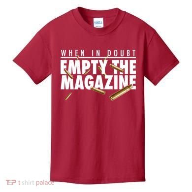 When In Doubt Empty The Magazine Kids T-Shirt
