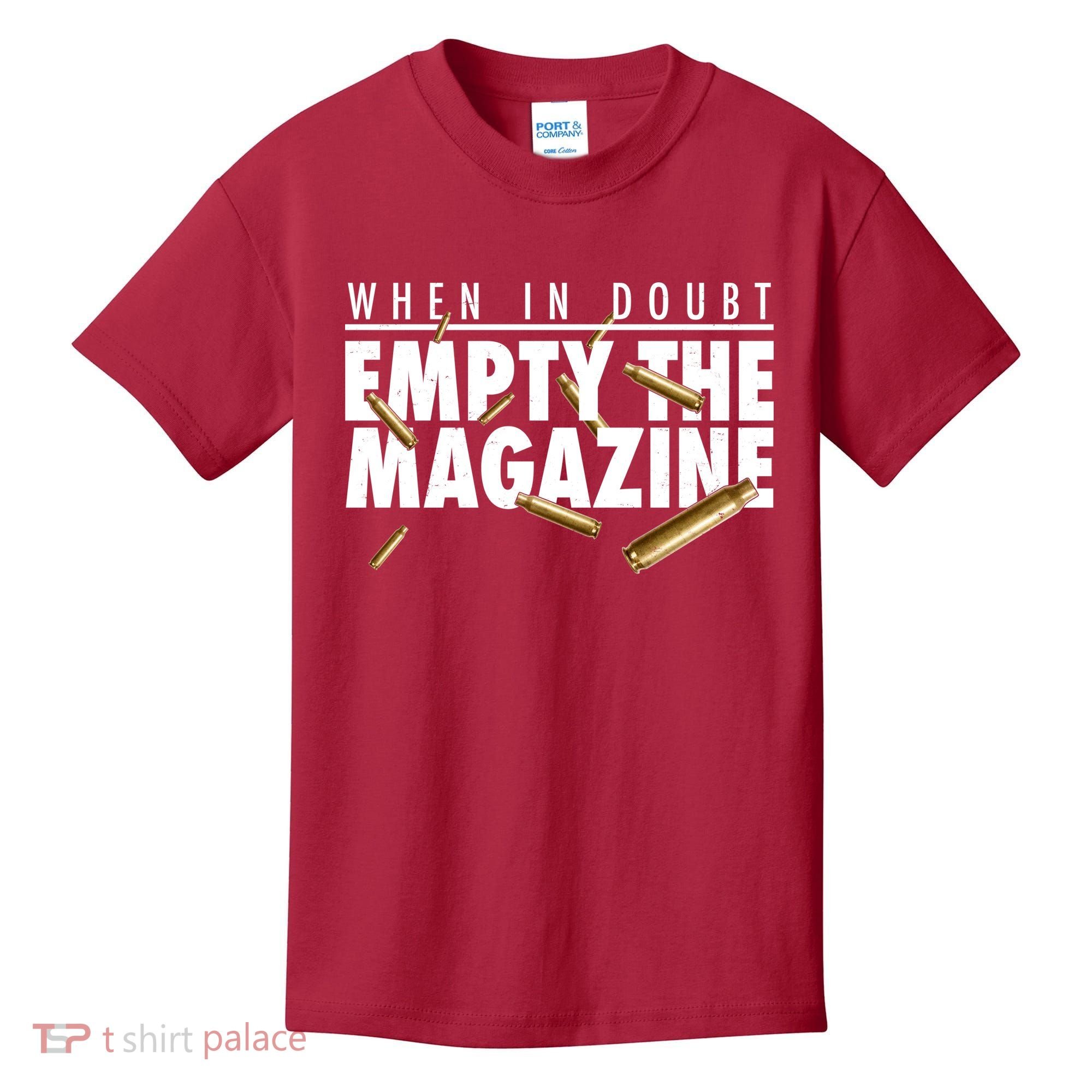 When In Doubt Empty The Magazine Kids T-Shirt