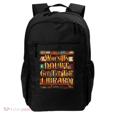 When In Doubt Go To The Library Backpack