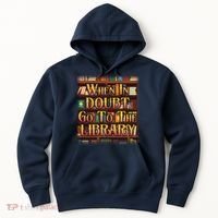 When In Doubt Go To The Library Hoodie thumb 0