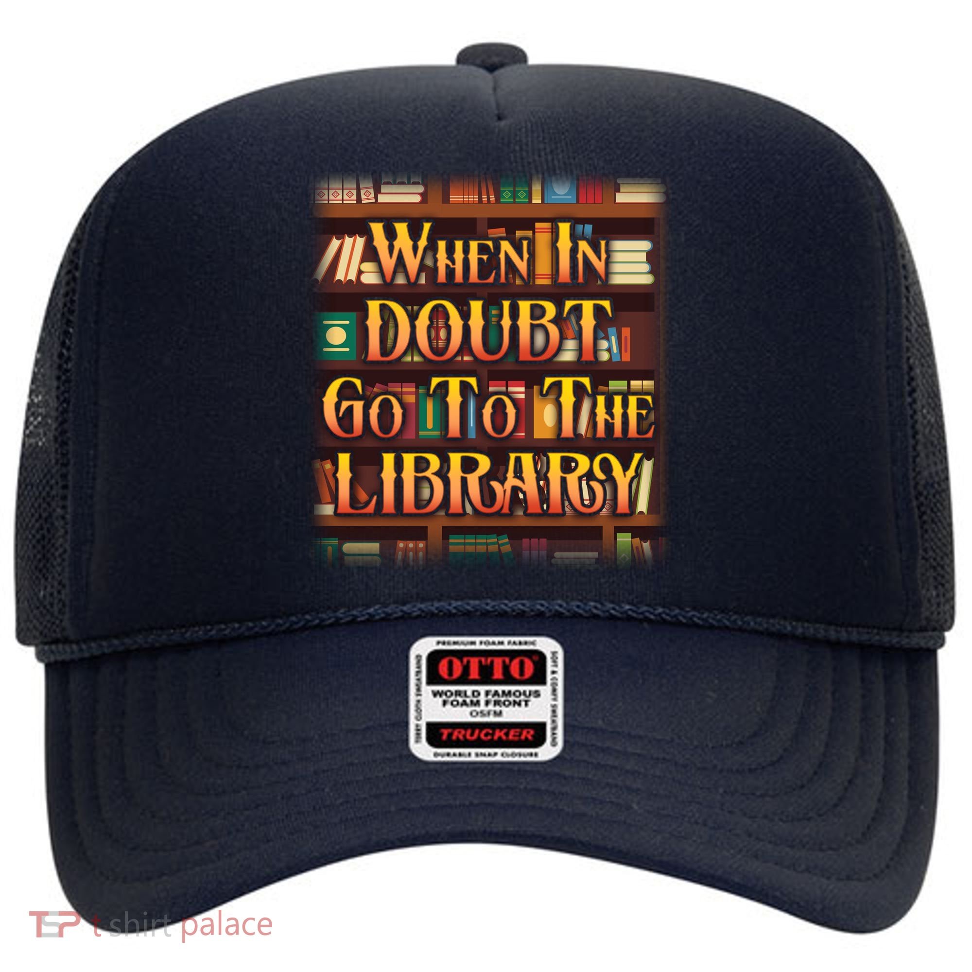 When In Doubt Go To The Library Hat