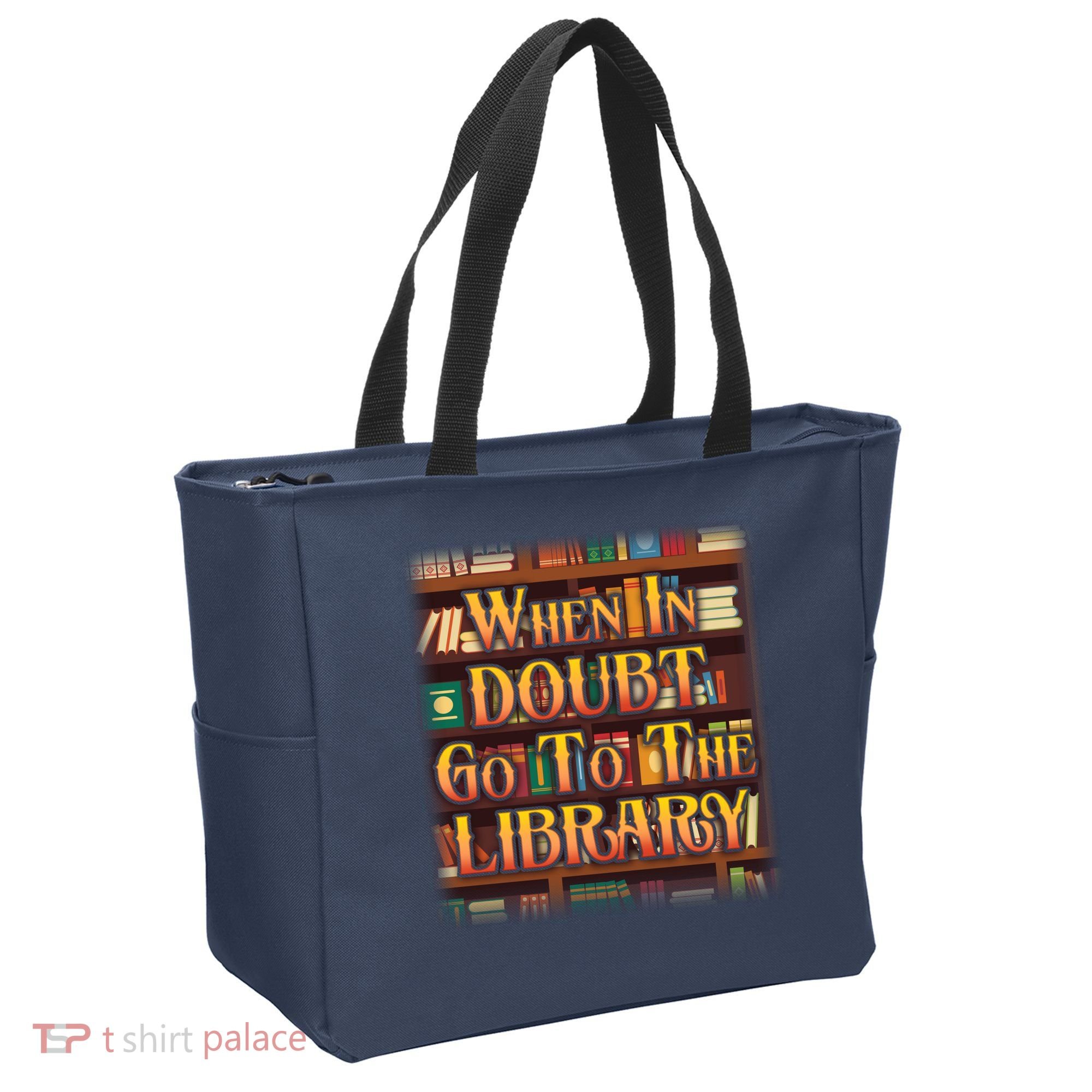 When In Doubt Go To The Library Tote Bag