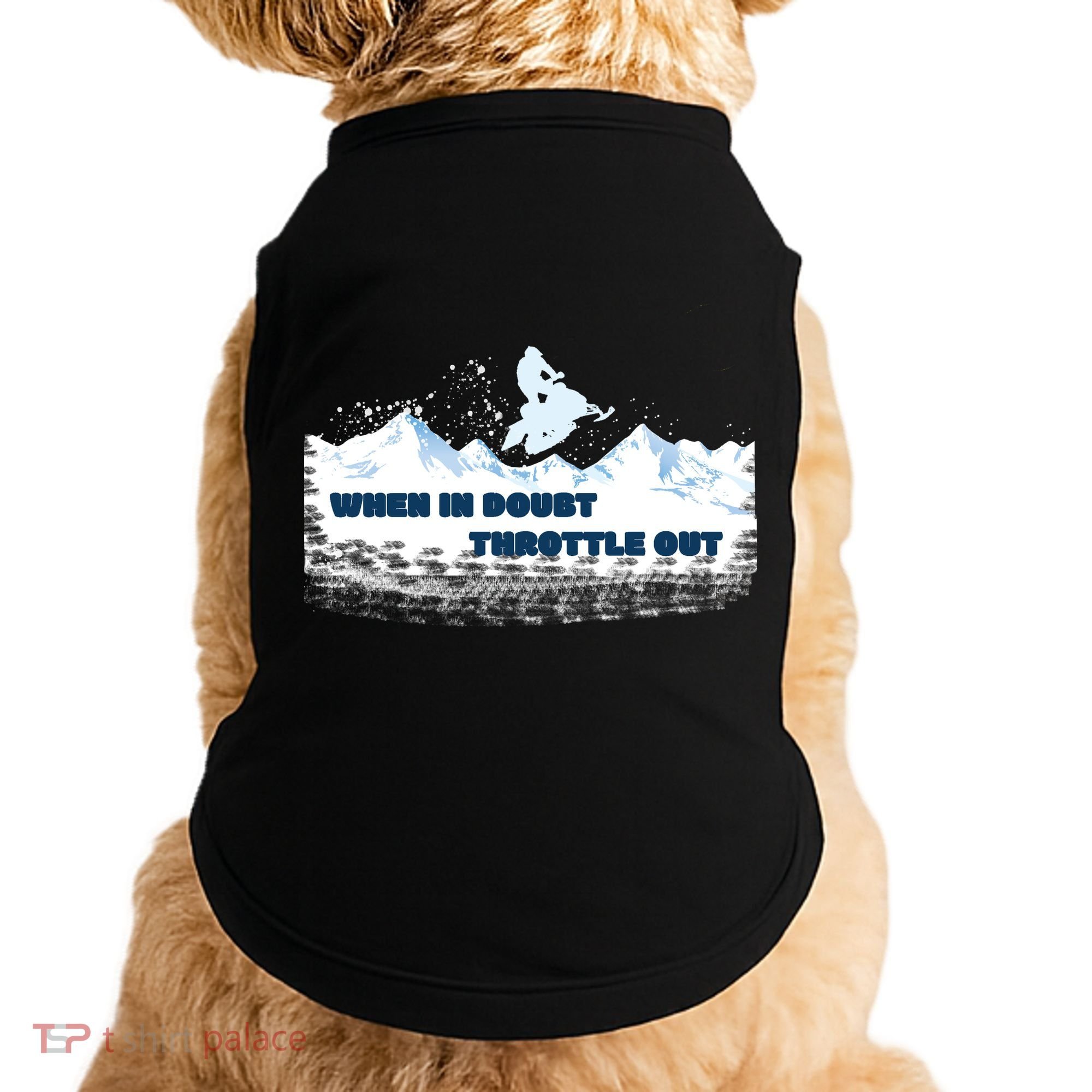 When In Doubt Throttle Out Snowmobiling Doggie Tank
