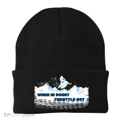 When In Doubt Throttle Out Snowmobiling Beanie