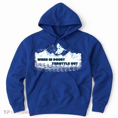 When In Doubt Throttle Out Snowmobiling Hoodie