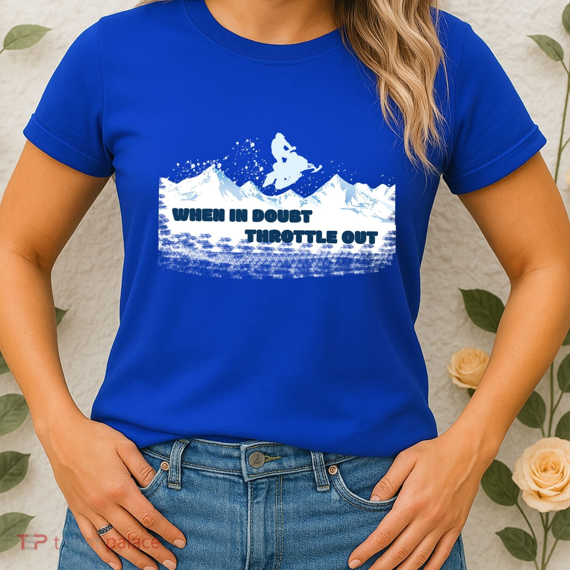 When In Doubt Throttle Out Snowmobiling Women's T-Shirt