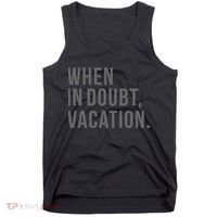 When in Doubt, Vacation Funny Tank Top thumb 0