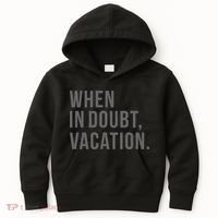When in Doubt, Vacation Funny Kids Hoodie thumb 0