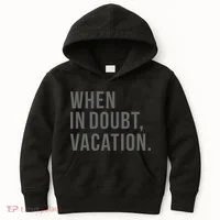 When in Doubt, Vacation Funny Kids Hoodie thumb 0