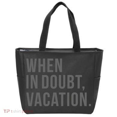 When in Doubt, Vacation Funny Tote Bag