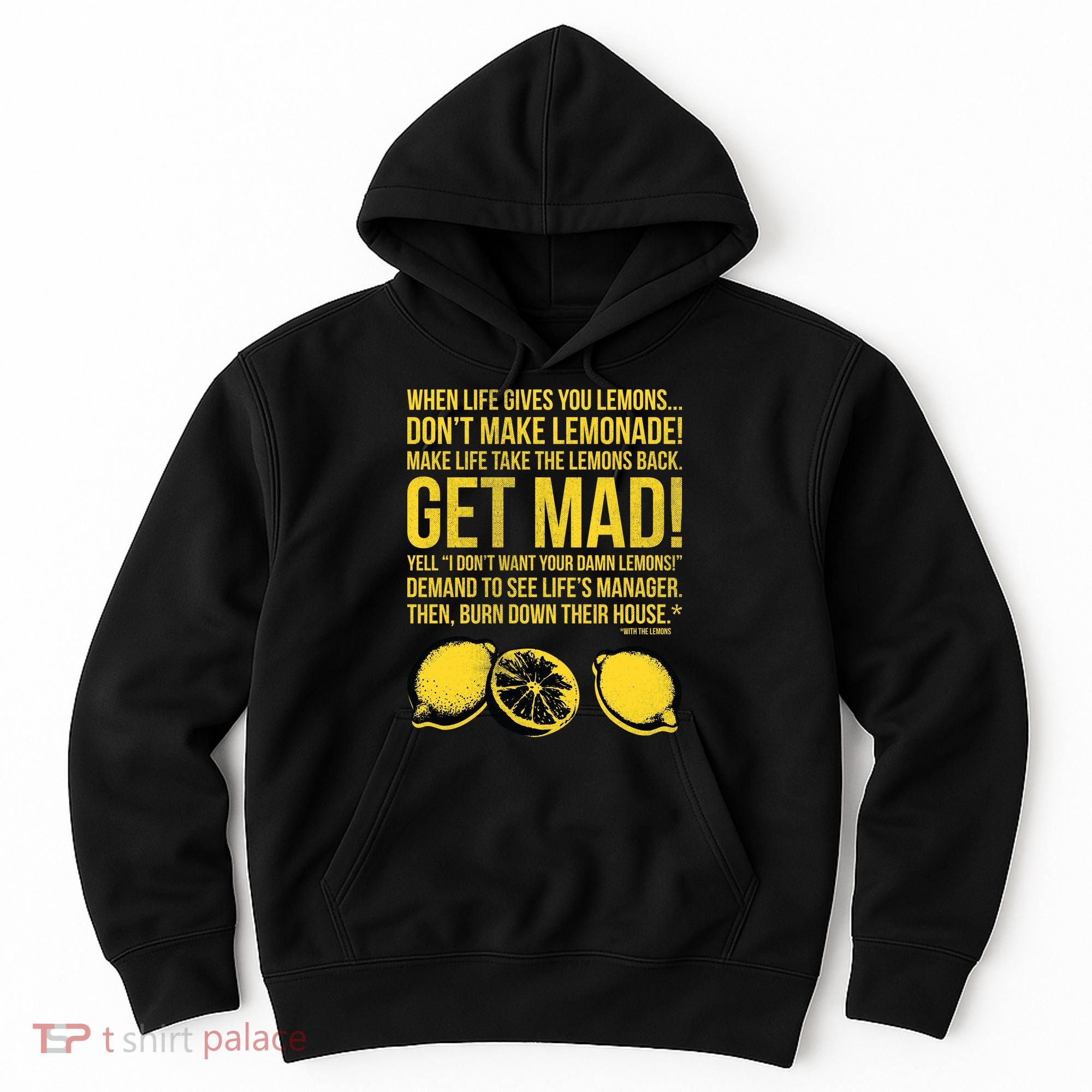When Life Gives You Lemons Hoodie